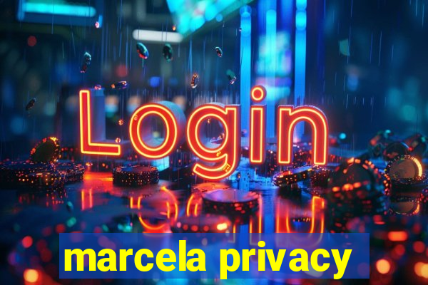 marcela privacy